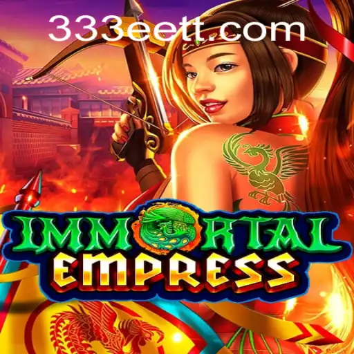 ImmortalEmpress: O Novo Fenômeno dos Jogos Online em 333ET.com