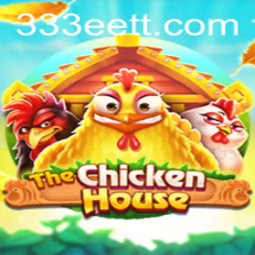 Descubra o Fascinante Mundo de 'TheChickenHouse' com 333ET.com