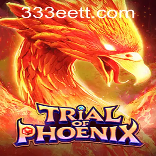 Descubra a Magia de TrialofPhoenix e Sua Conexão com 333ET.com